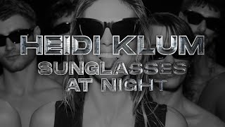 Heidi Klum – Sunglasses At Night (prod. by Tiësto) (Official Music Video)