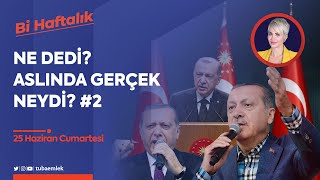 Erdoğan'ın Dedikleri, Yaptıkları ve Yalanları - VOL 2 | Tuba Emlek ile Bi Haftalık #11