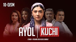 Ayol kuchi 10-qism