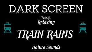 Tinnitus Relief Black Screen Train Sleep Ambience: Heavy Rain Sounds, Ocean ASMR sound