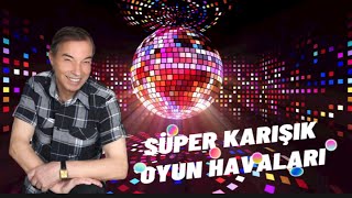 Hakan Güray - Süper Karışık Oyun Havaları (27 Dakika)