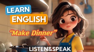 Making Dinner for My Family | Improve your English I English Listening Skills | Daily life