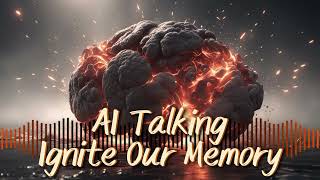 AI Talking - Ignite Our Memory (new eurodisco 2024)