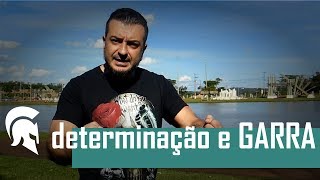 Determinação e Garra