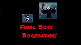 Sword of Xolan - Borzandar (Final Boss) + Ending