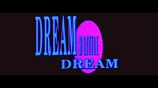 Dream A Little Dream Trailers and TV Spots HD