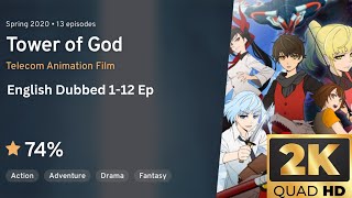 Tower of God Season 1  English Episode 1 - 12    Anime FullScreen   English Dub 2024