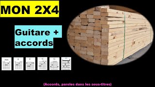 MON 2X4 / guitare facile