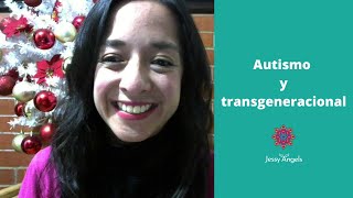 Autismo y transgeneracional