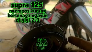 supra 125 tidak bertenaga ngempos loyo