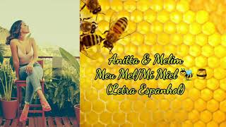 Anitta Ft. MELIM - Mi Miel/Meu Mel (Lyric en Español)