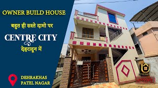 100 Gaj का 4Bhk Owner Build House For Sale || Patel Nagar, Dehradun