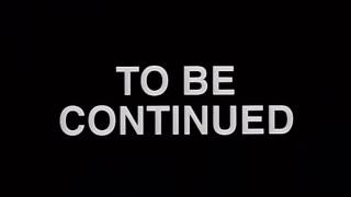 To Be Continued