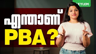 എന്താണ് PBA ? | Xylem 12 CBSE