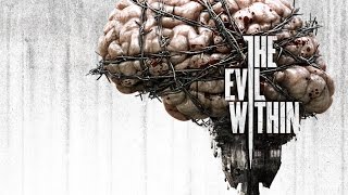 The Evil Within - Четвёртый стрим. Финал. (29.08.15)