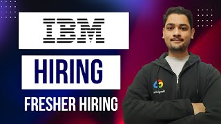 🔥 Software Developer Opportunity For Fresher || IBM is Hiring || Apply Now 🚀