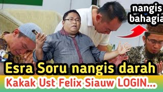 ESRA SORU MAKIN NGAWUR, KAKAK UST FELIX SIAUW MAKIN MANTAP MASUK ISLAM DITUNTUN UST ADI HIDAYAT