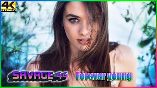 SAVAGE-44 - Forever young ♫ New Dance HiT♫