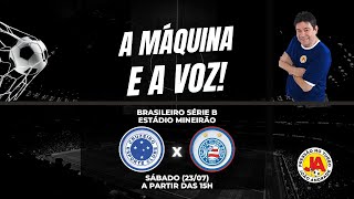 CRUZEIRO X BAHIA - SÉRIE B 2022 #aovivo