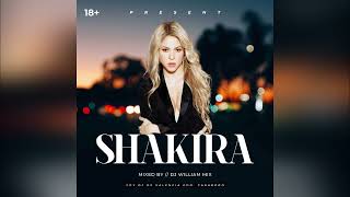 🔥SHAKIRA MIX - GRANDES ÉXITOS · @DjWilliamMix✔