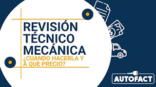 PRECIOS LA REVISIÓN TÉCNICO MECÁNICA EN COLOMBIA 2022