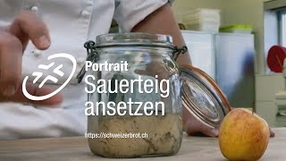 Sauerteig - so macht es die Fachschule Richemont