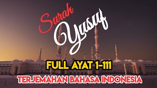 Merdu Surah Yusuf Full Terjemahan Bahasa Indonesia || Murottal Surah Yusuf Ayat 1 - 111