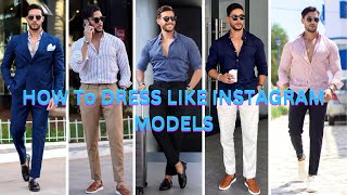 HOW TO DRESS LIKE INSTAGRAM MODELS | OUTFITS FOR EVERY OCCASION in THE VIDEO | Men's Fashion