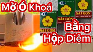 Mở Ổ Khoá Bằng Diêm Quẹt #dungchauA.