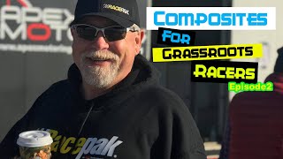 Composites for grassroots racers - Episode 2