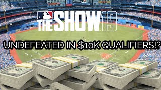 UNDEFEATED IN $10K QUALIFIERS!? MLB THE SHOW 19 DIAMOND DYNASTY