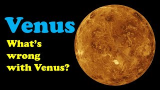 What's wrong with Venus? Temperature?