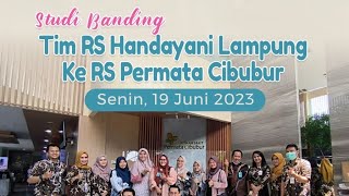 Studi Banding RS Handayani Lampung ke RS Permata Cibubur