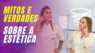 Mitos e Verdades sobre a Estética