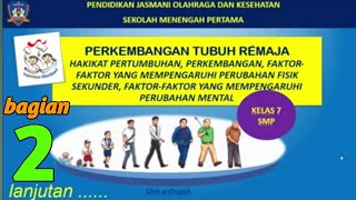 Pertumbuhan dan Perkembangan Masa Remaja Kelas 7 SMP (bagian kedua/lanjutan)