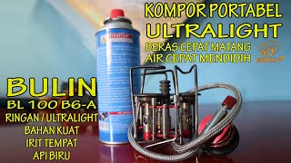 REVIEW KOMPOR GUNUNG ULTRALIGHT (kecil,ringan dan kuat) BULIN BL100 B6-A