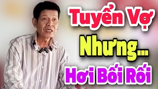 Anh lên đây thì Anh muốn Tuyển Vợ như ý | Mảnh ghép yêu thương