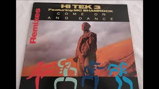 Hi Tek 3 - Come On And Dance ( Club Remix ) 1991 HQ