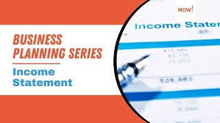 Income Statement | How to Create a Business Plan | Business Planning Series