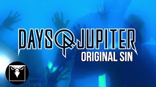 DAYS OF JUPITER - Original Sin (Official Music Video)