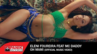 Eleni Foureira Ft. Mc Daddy - Oh Mami