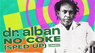 Dr. Alban - No Coke (Sped Up) [Official 4K Visualizer]