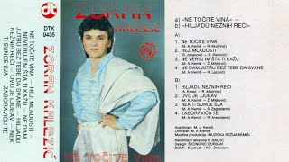 Zoran Kalezić - Ne točite vina - CEO ALBUM (1987)