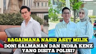 Bagaimana Nasib Aset Milik Doni Salmanan Dan Indra Kenz Yang Disita Polisi ?