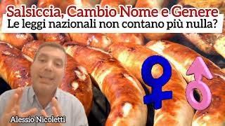 Salsiccia, Nome e Genere, le leggi nazionali non contano più nulla?