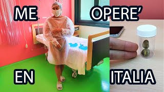 Me Operè en Italia - Que tan BUENA es la SALUD PUBLICA en Italia - La primera Operacion de mi vida