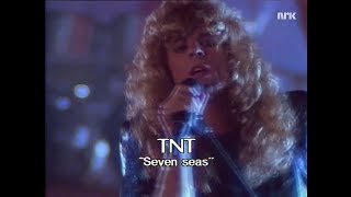 TNT - "Seven Seas" (HQ)