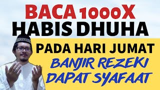 BACA 1000X DZIKIR PAGI HARI JUMAT! ZIKIR PEMBUKA PINTU REZEKI AGAR BANJIR REZEKI TAMAN SURGA