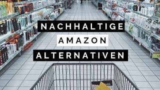 Amazon Alternativen // 9 große Online Zero Waste Shops I TEIL III (+ PDF Checkliste)