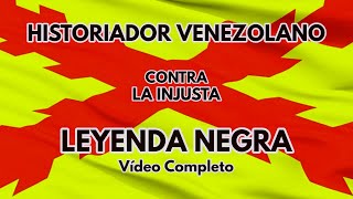 VENEZOLANO DESTROZA LA INJUSTA LEYENDA NEGRA ESPAÑOLA +INFO EN  LA DESCRIPCIÓN ⬇️⬇️⬇️